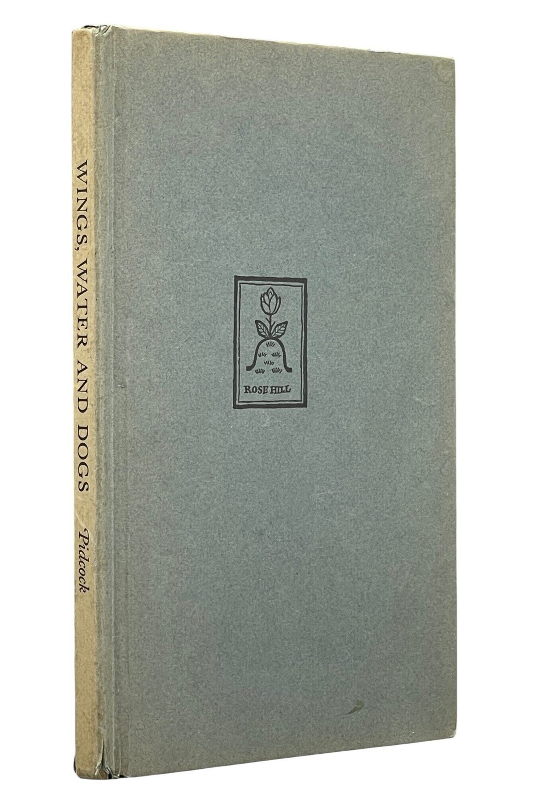 Jane Rainaud PIDCOCK / Wings Water and Dogs Signed 1st Edition 1962