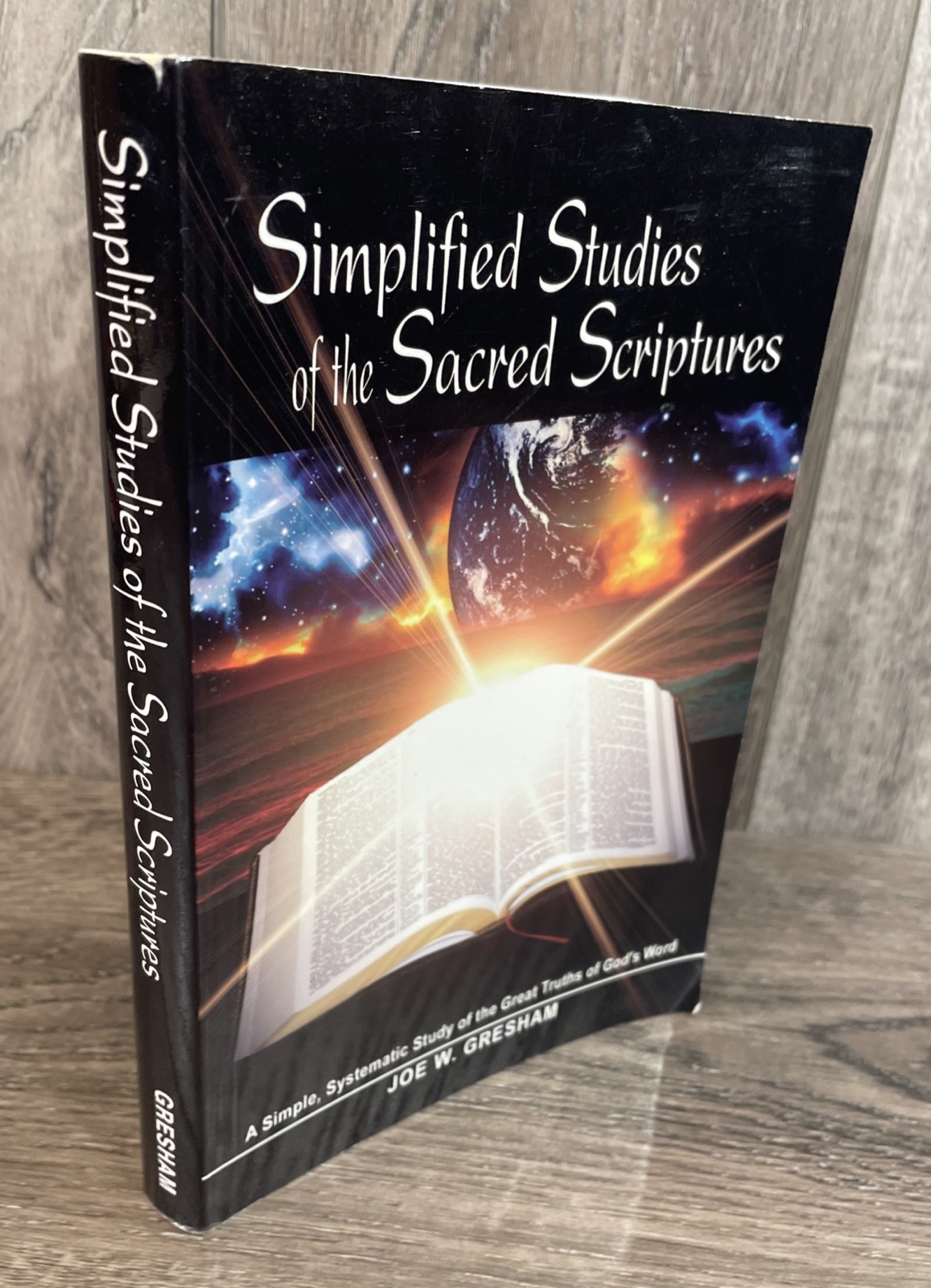 Simplified Studies of the Sacred Scriptures : A Simple, Systematic Study of the