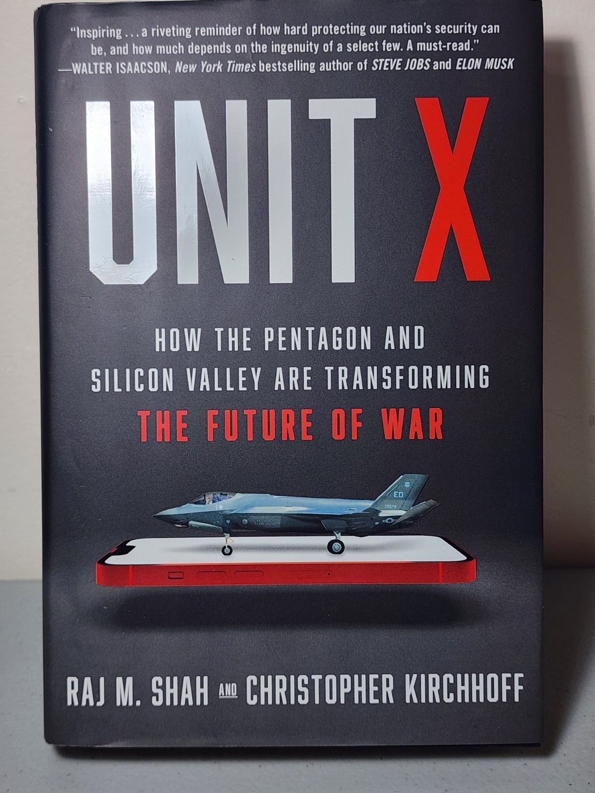 Unit X : How the Pentagon and Silicon Valley Are Transforming the Future of War