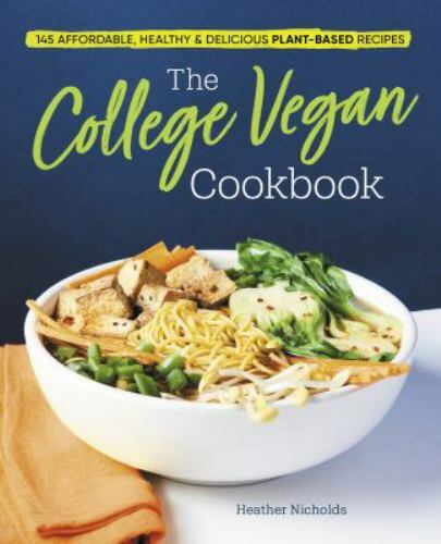 The College Vegan Cookbook: 145 Affordable, Healthy & Delicious Plant-Bas – GOOD