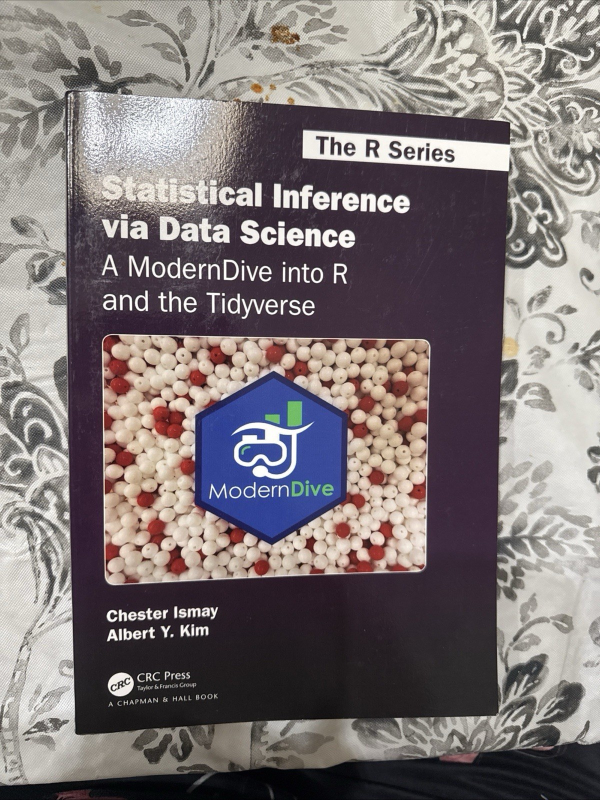 Chapman and Hall/Crc the R Ser.: Statistical Inference Via Data Science : A Mode