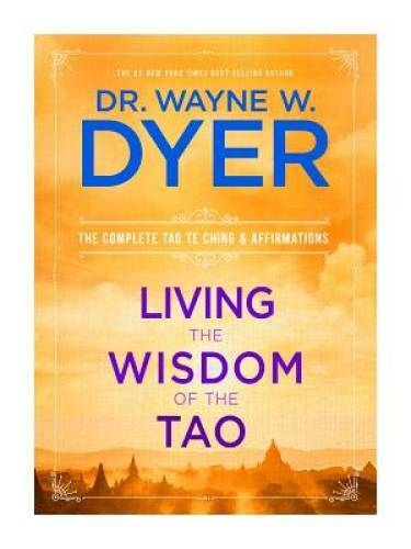 Living the Wisdom of the Tao: The Complete Tao Te Ching and Affirmations – GOOD