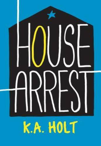 House Arrest – Paperback By Holt, K.A. – GOOD