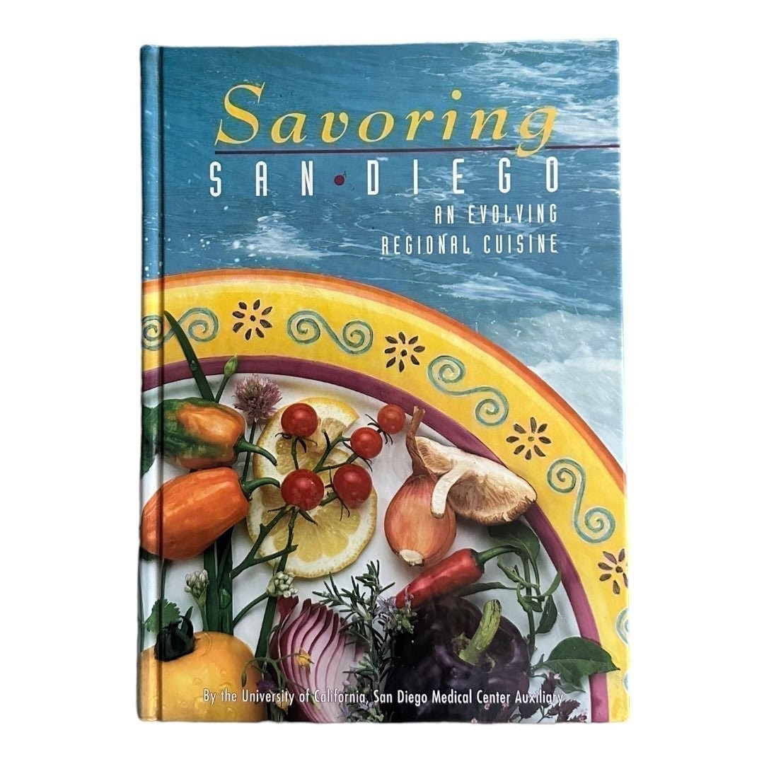 Savoring San Diego Evolving Regional Cuisine UCSD Cookbook 254 Pages Photos VG