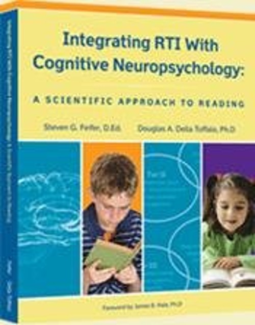 Integrating RTI with Cognitive Neuropsychology : A Scientific App