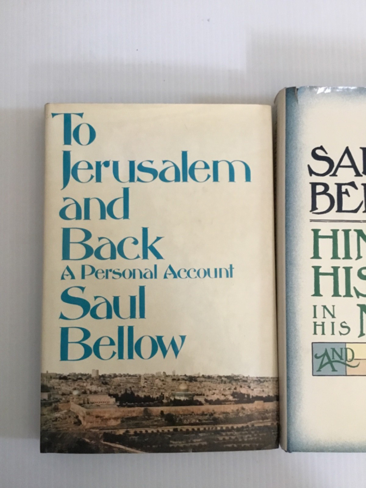 Saul bellow 3 book lot Him With His Foot in His to jerusalem, mr. sammlers hcdj