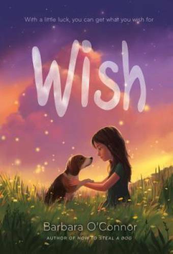 Wish – Paperback By O’Connor, Barbara – VERY GOOD