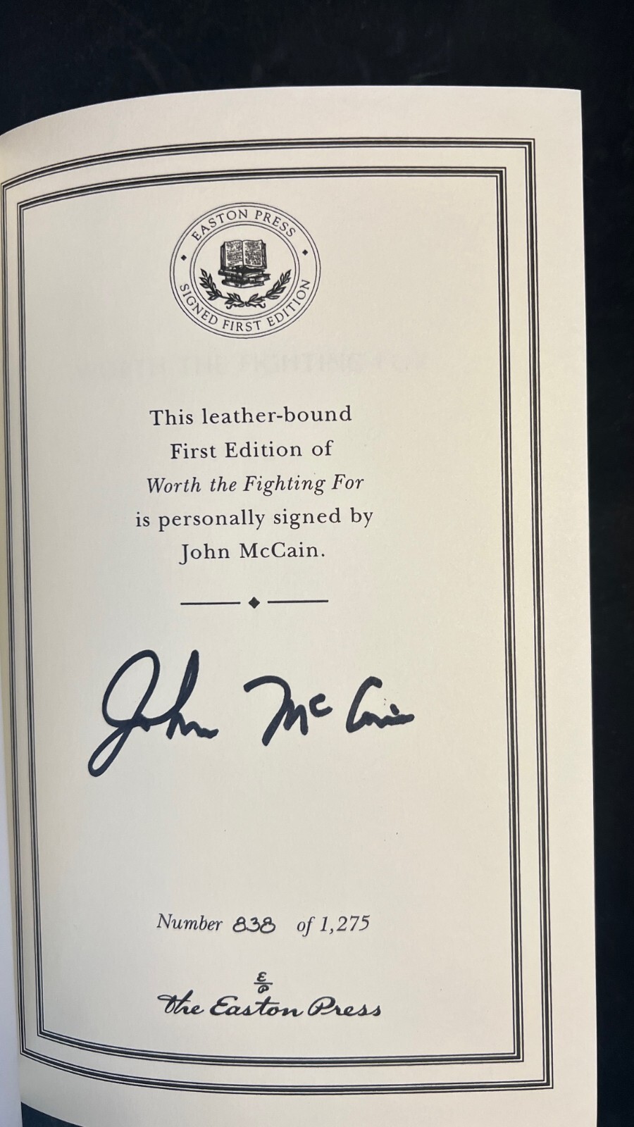 Worth the Fighting For, John McCain, SIGNED Easton Press 1st Ed #838/1275, COA