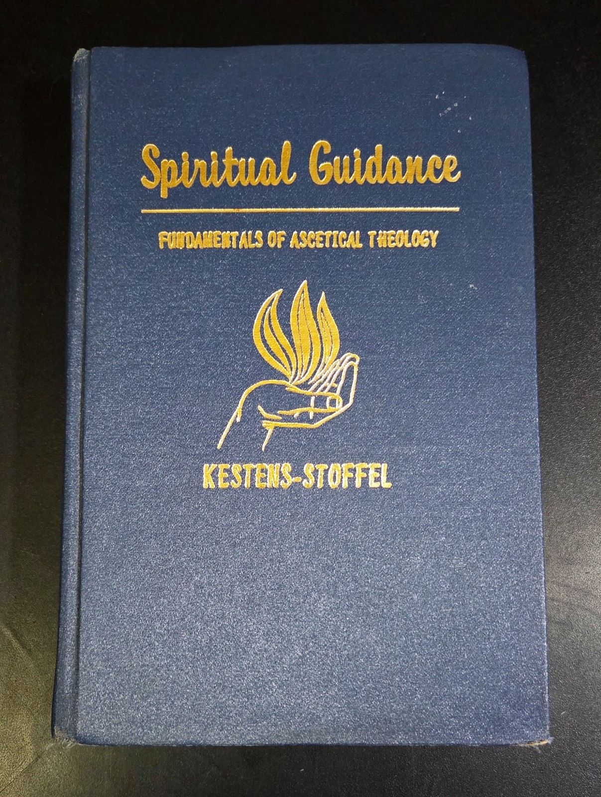 SPIRITUAL GUIDANCE Fundamentals of Ascetical Theology – Adolph Kestens (1962)