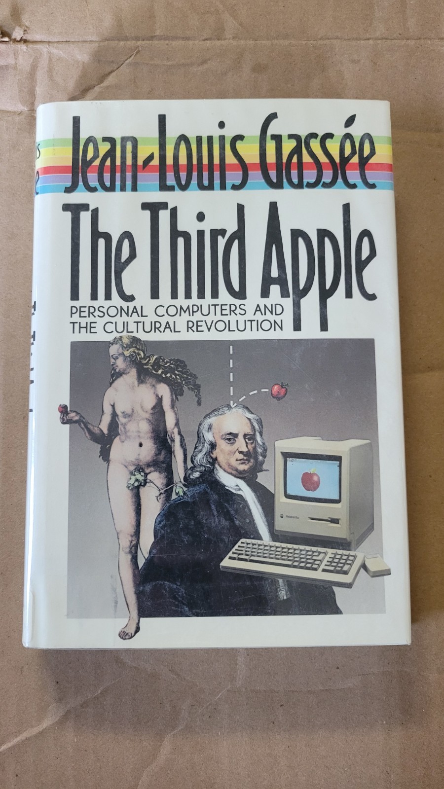 The Third Apple: Personal Computers & the Cultural Revolution (English and F…
