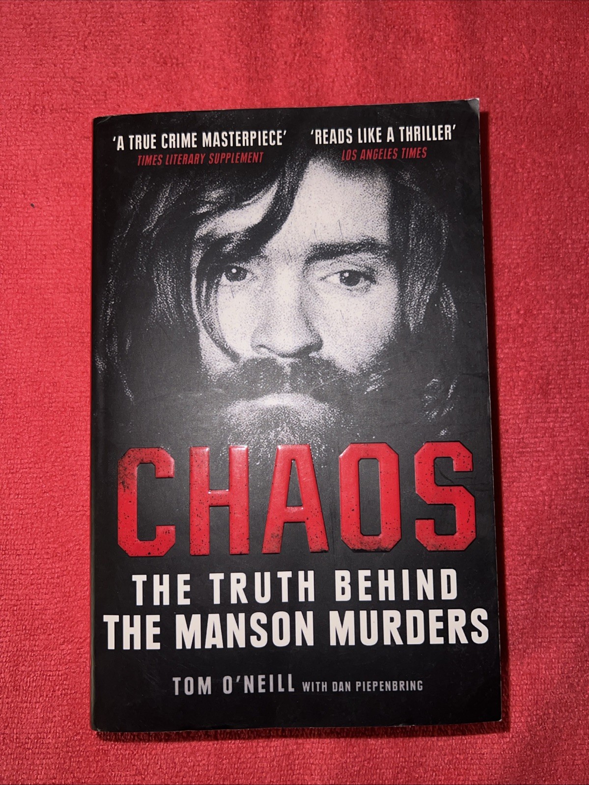 Chaos: The Truth Behind the Manson Murders By Tom O’Neill