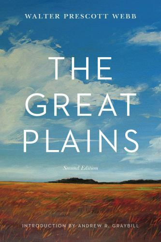 Great Plains, Paperback by Webb, Walter Prescott; Graybill, Andrew R. (INT), …