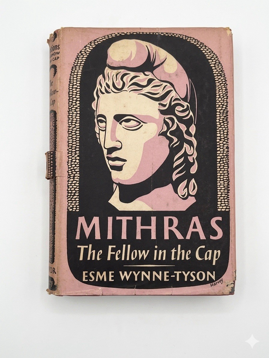 Mithras The Fellow in the Cap Esme Wynne-Tyson 1958 First Edition Rider Occult