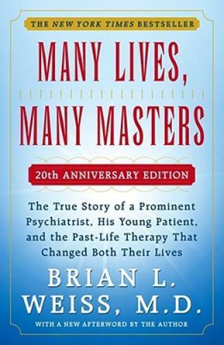 Many Lives, Many Masters: The True Story of a Prominent Psychiatrist, His – GOOD