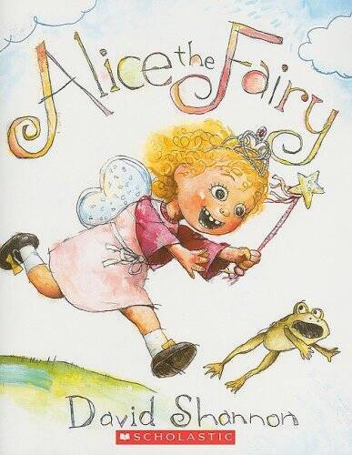 Alice the Fairy – Paperback By David Shannon – GOOD
