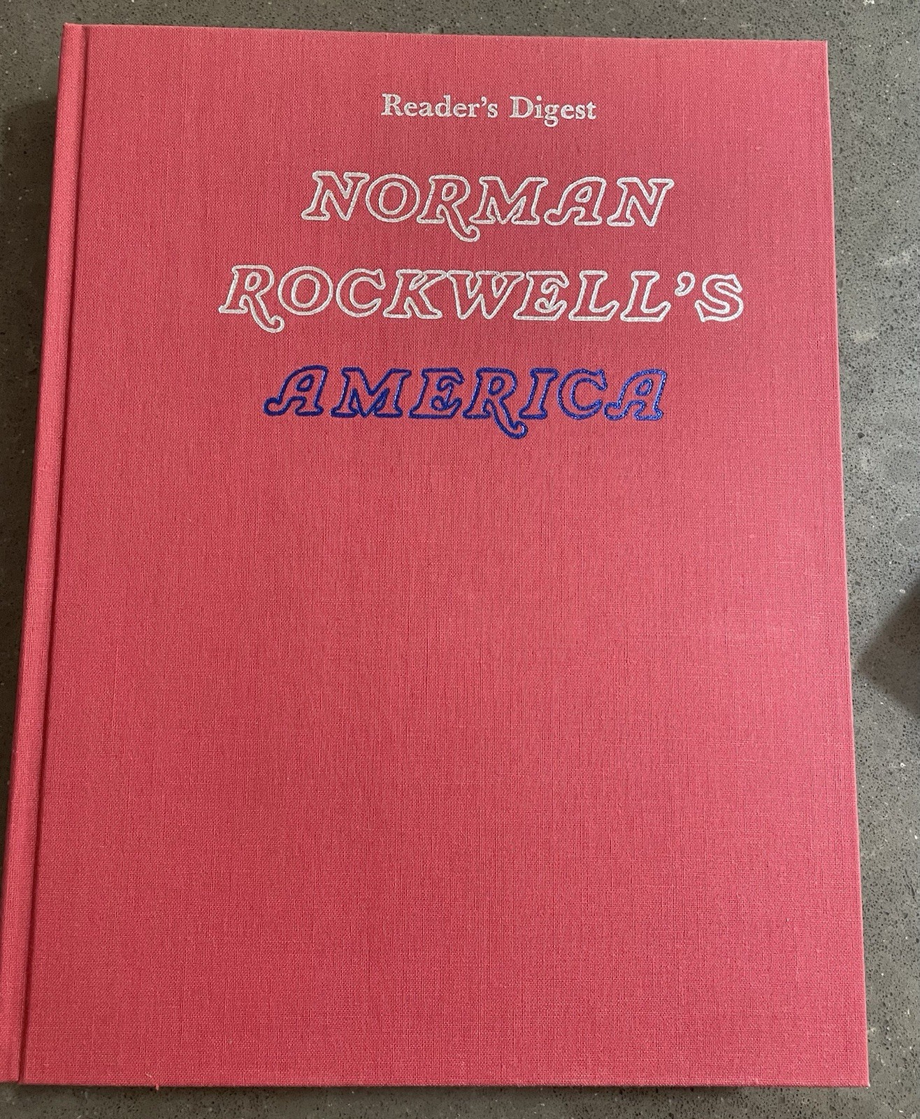 “NORMAN ROCKWELL’S AMERICA” ~(1980)~ **659 ILLUSTRATIONS** Readers Digest Pub