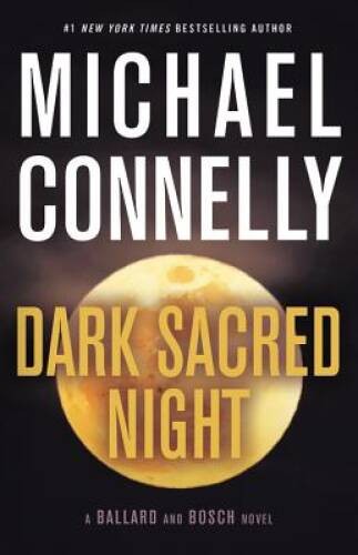 Dark Sacred Night (A Bosch and Ballard Novel) – Hardcover – GOOD