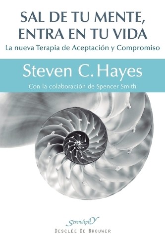 Steven C Hayes Sal de tu mente, entra en tu vida (Paperback)