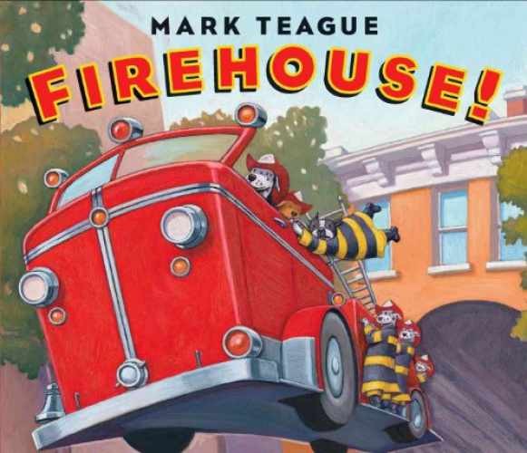Firehouse! – Hardcover, by Teague Mark – Very Good