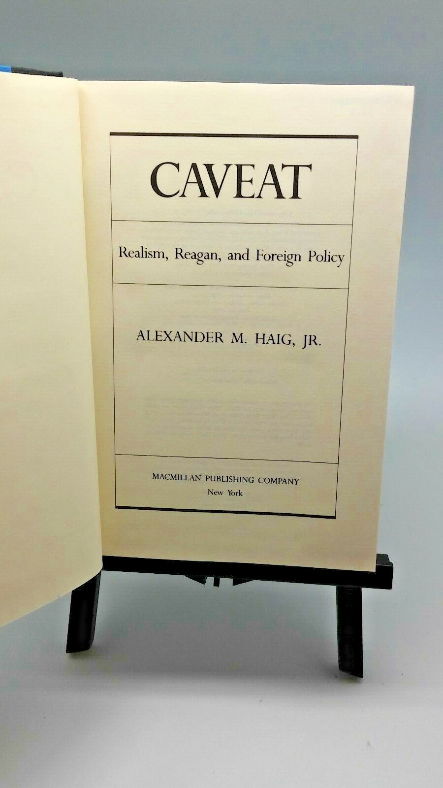 HC DJ EX LIB – CAVEAT by Alexander M. Haig, Jr.