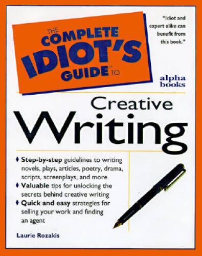 The Complete Idiots Guide to Creative Writing – Paperback – GOOD