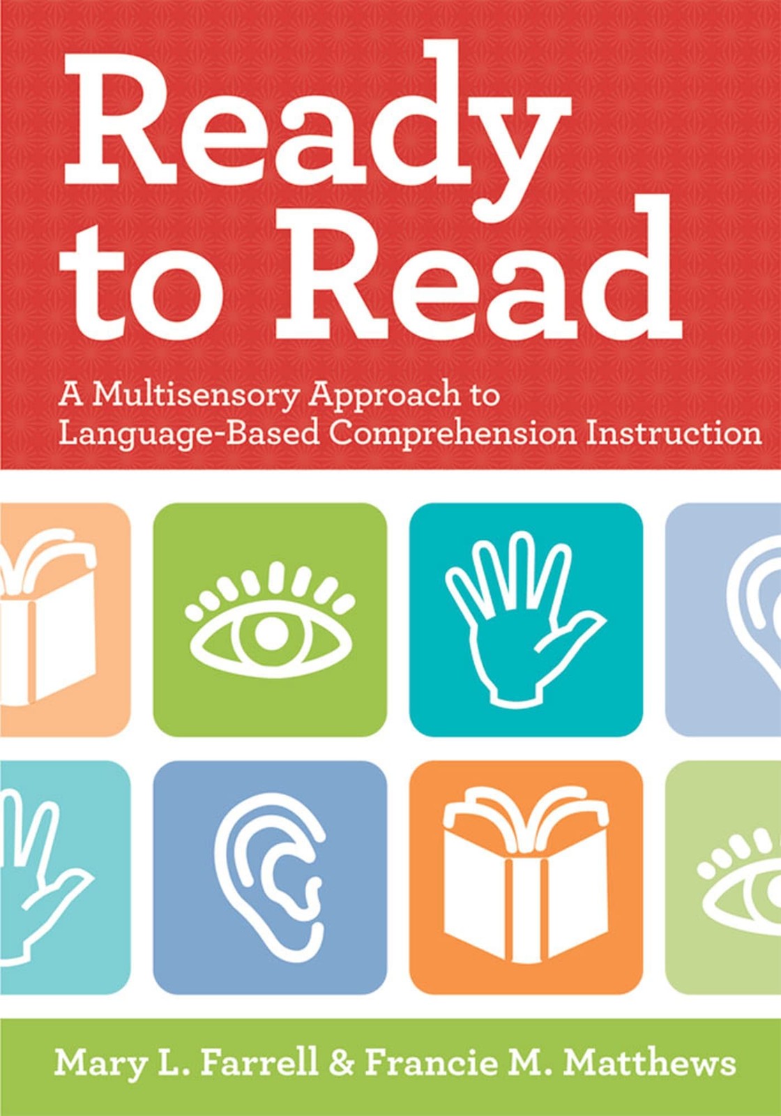 Ready to Read: A Multisensory Approach to Language-Based Comprehension Instr…
