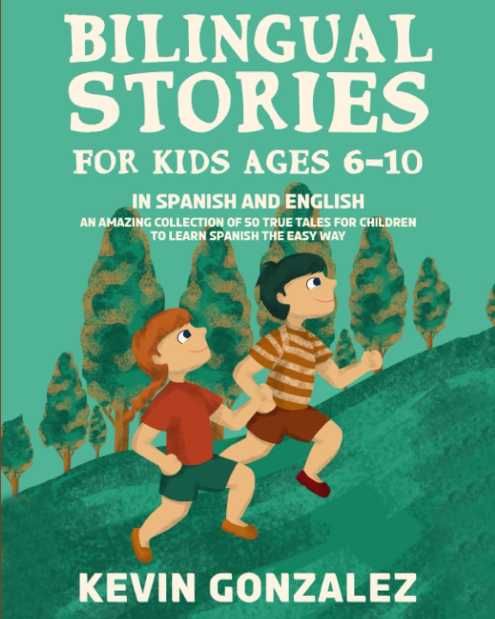 Bilingual Stories For Kids Ages 6-10: In Spanish and English – An Amazing Co…