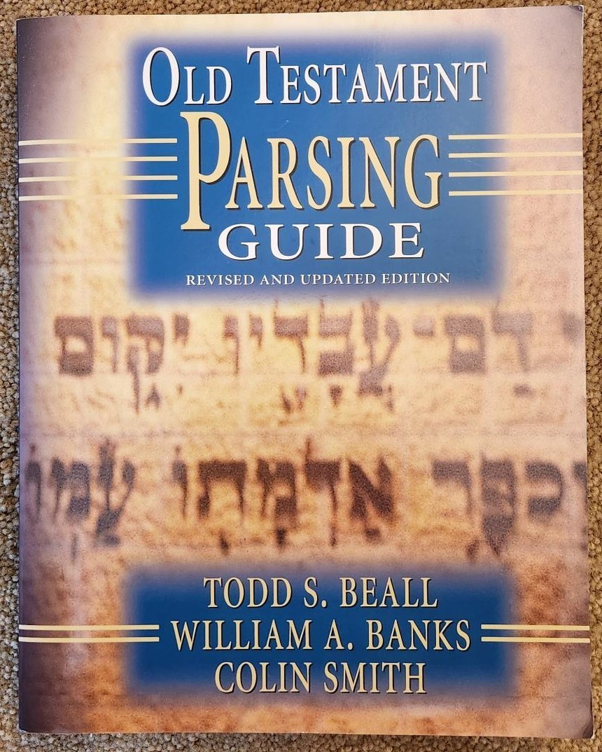Old Testament Parsing Guide: Revised and Updated Edition by Beall, Banks, Smith