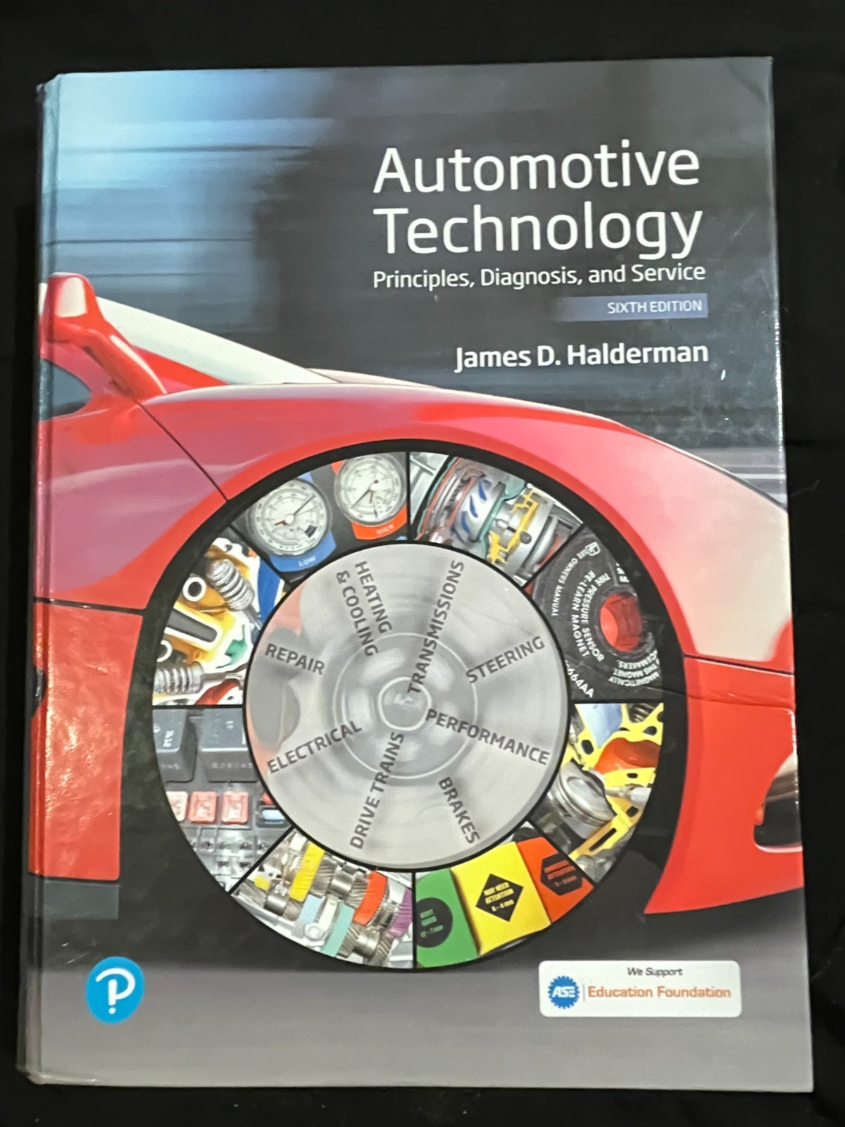 Automotive Technology: Principles, – Hardcover, by Halderman James 6th Ed