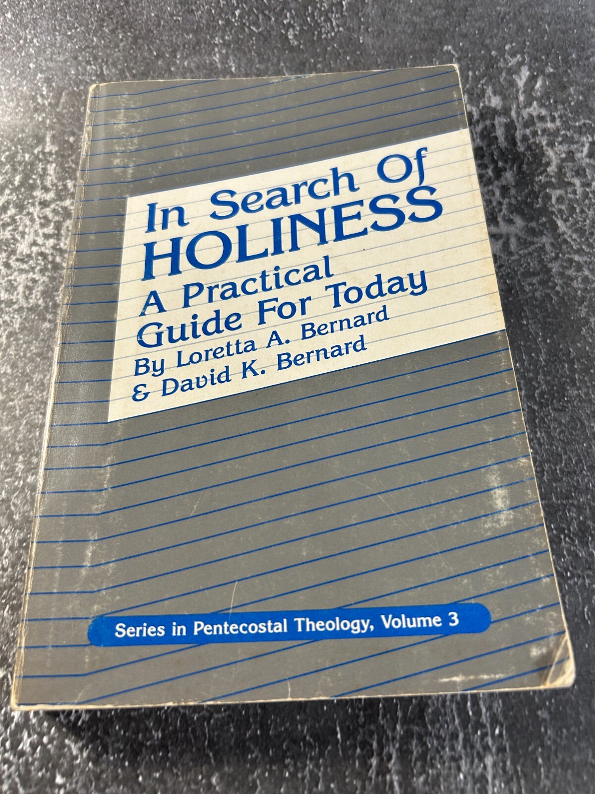 In Search of Holiness by Loretta A. Bernard & David K. Bernard