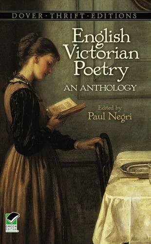 ENGLISH VICTORIAN POETRY: AN ANTHOLOGY (DOVER THRIFT By Paul Negri **Mint**