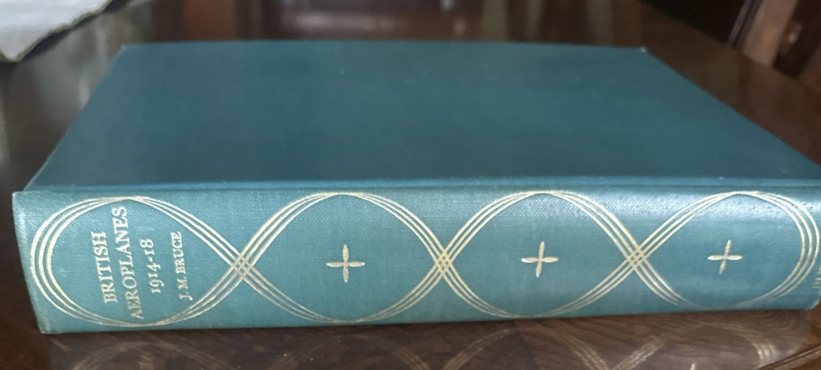 British Aeroplanes 1914-18 RAF J.M. Bruce 1957 airplanes 1st Ed. illus WWI TEAL