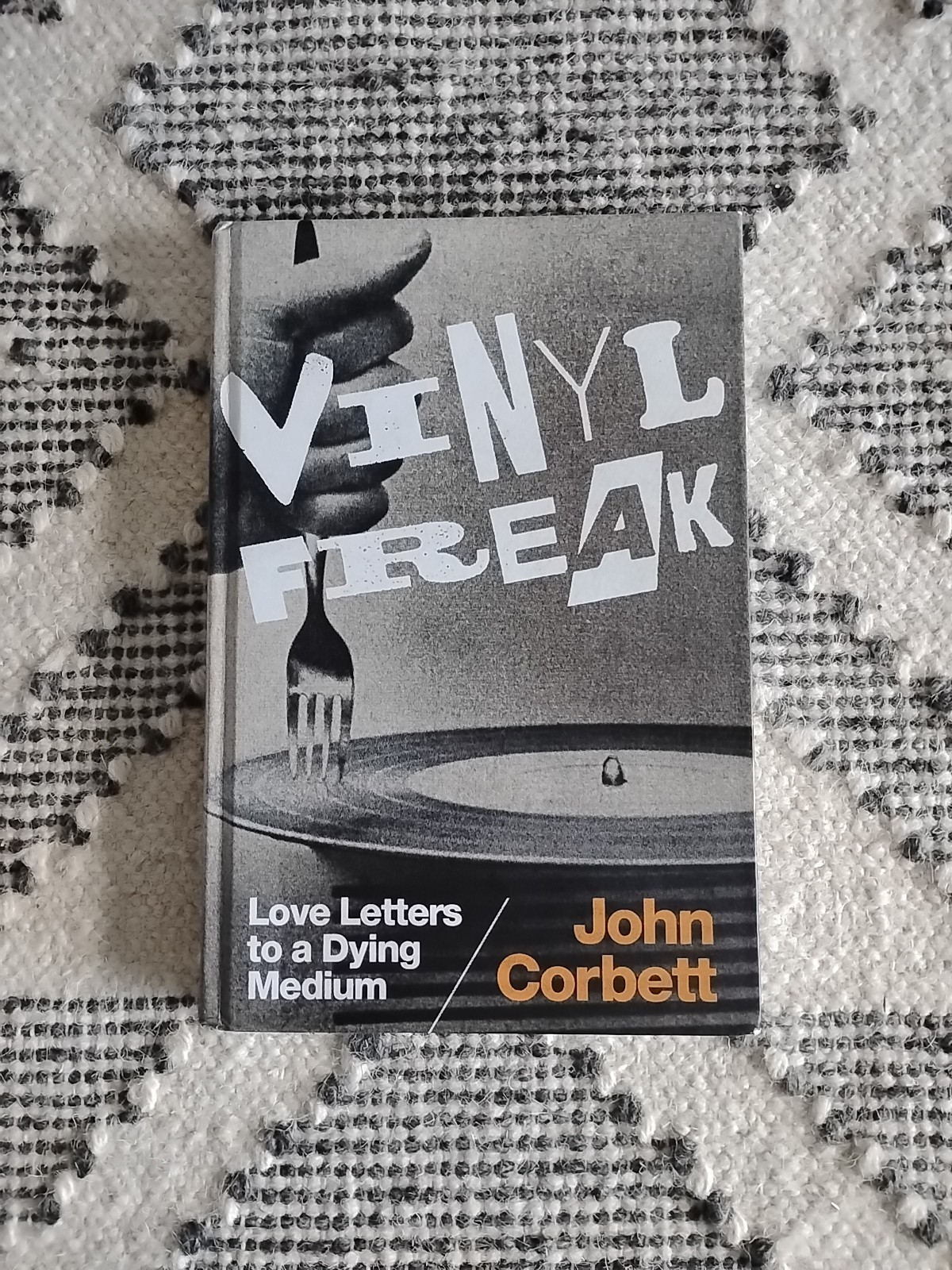 Vinyl Freak : Love Letters to a Dying Medium by John Corbett (2017, Hardcover)
