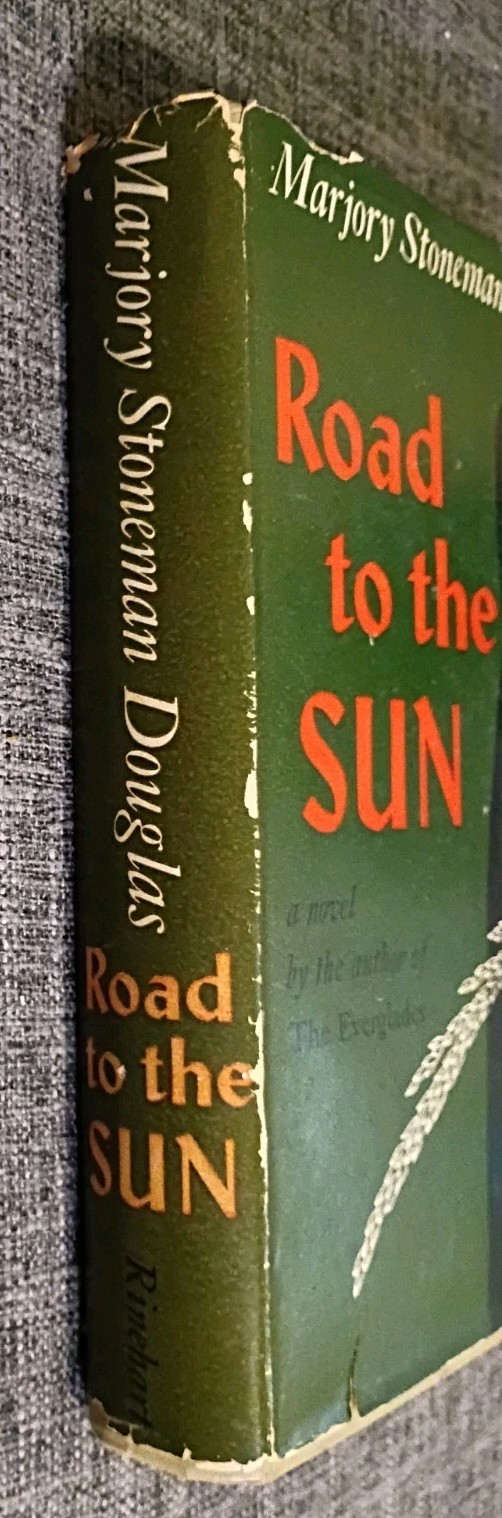 Road to the Sun By Marjory S. Douglas, Signed