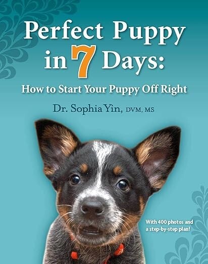Perfect Puppy in 7 Days: How to Start Your – Paperback, by Sophia Yin – Good