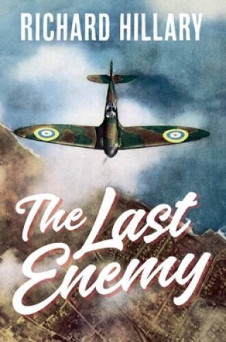 The Last Enemy – Hardcover By Hillary, Richard – VERY GOOD