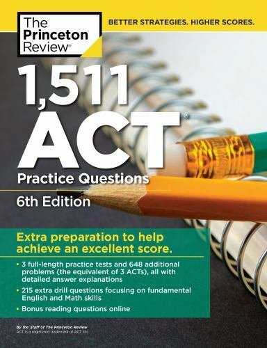 College Test Preparation Ser.: 1,511 ACT Practice Questions, 6th Edition : Extra