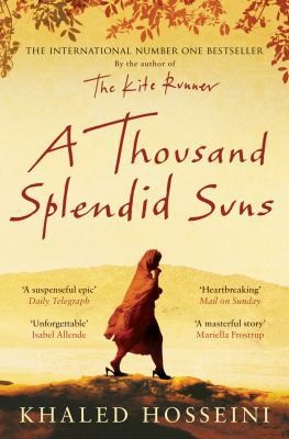 A Thousand Splendid Suns. Khaled Hosseini by KHALED HOSSEINI