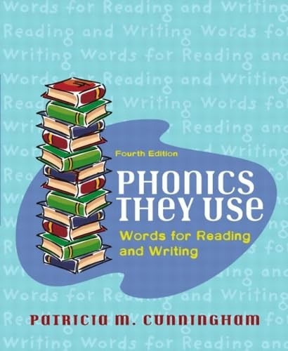 Phonics They Use: Words for Reading and Writing (4th Edition) By