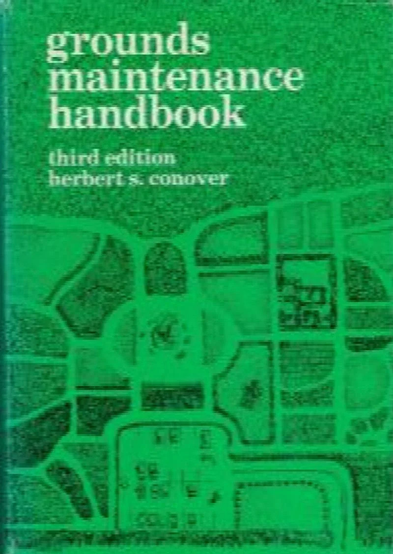 Grounds maintenance handbook by Herbert S Conover