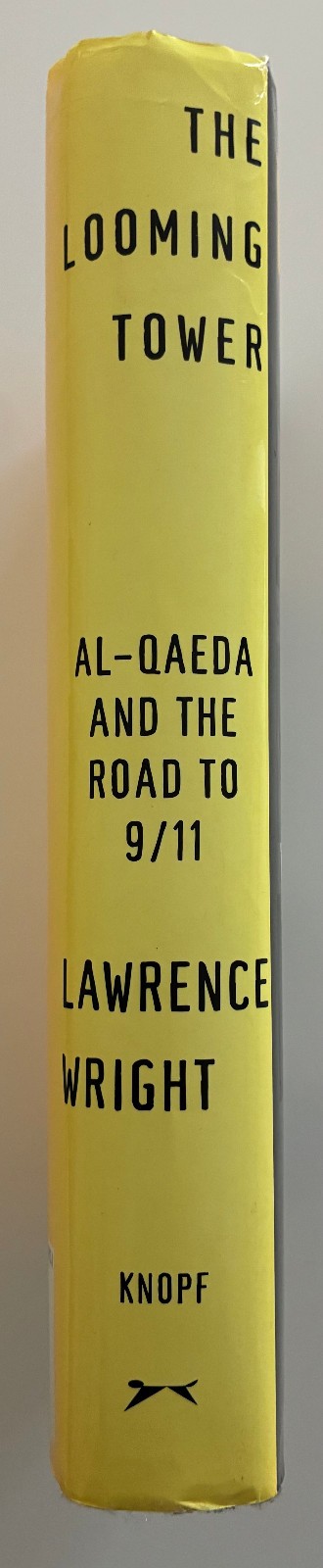 The Looming Tower: Al-Qaeda and the Road to 9/11 (Hardcover)
