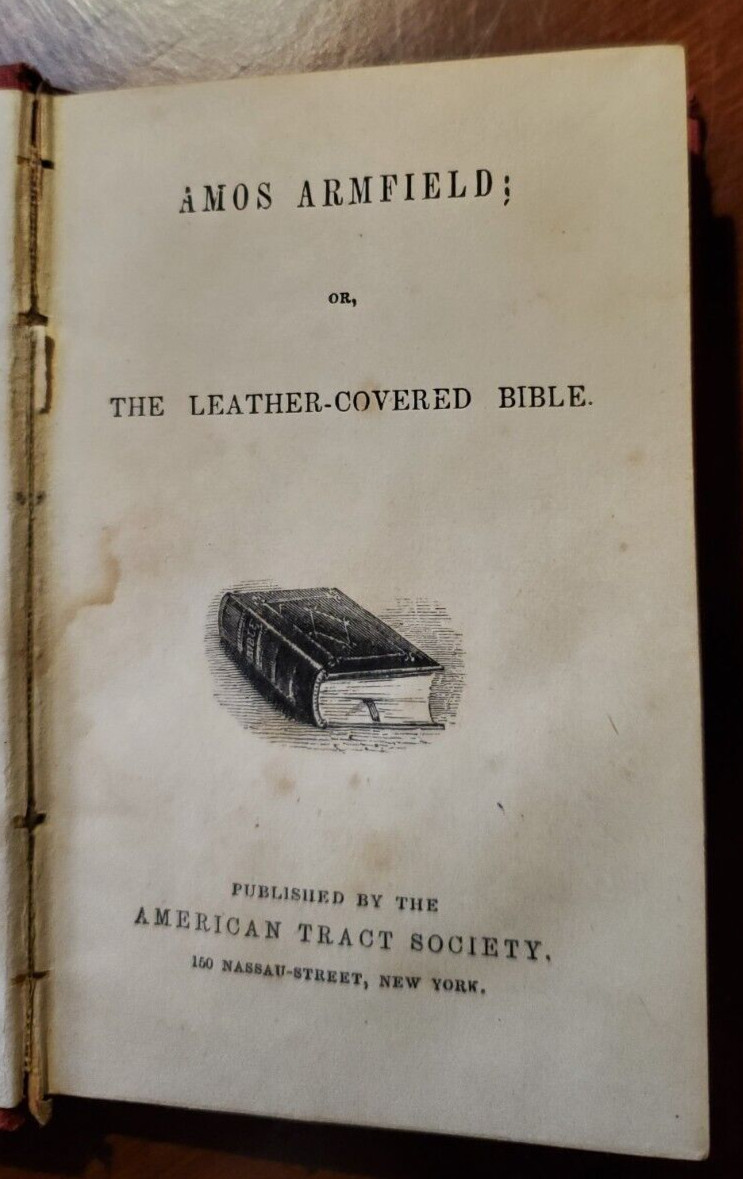 Amos Armfield Or The Leather Covered Bible American Tract Society