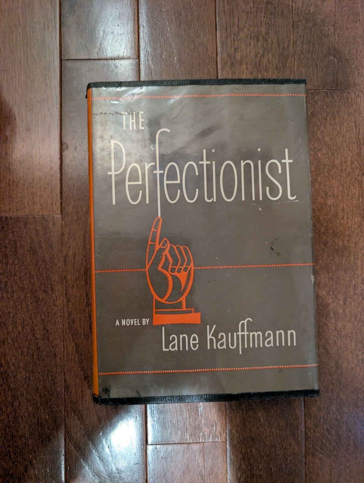 1954 The Perfectionist By Lane Kauffmann First Edition Hardcover Dust Jacket
