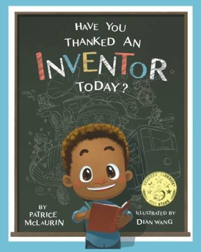 Have You Thanked an Inventor Today? – Paperback By McLaurin, Patrice – VERY GOOD