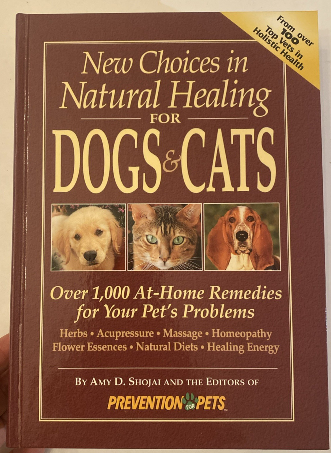 New Choices in Natural Healing for Dogs & Cats by Amy D. Shojai