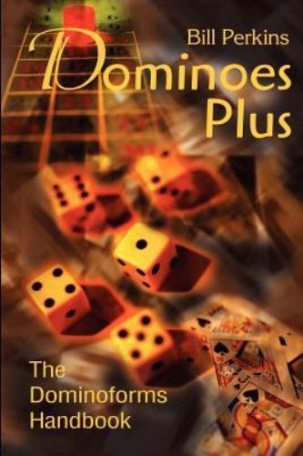 Dominoes Plus : The Dominoforms Handbook, Paperback by Perkins, Bill, Like Ne…