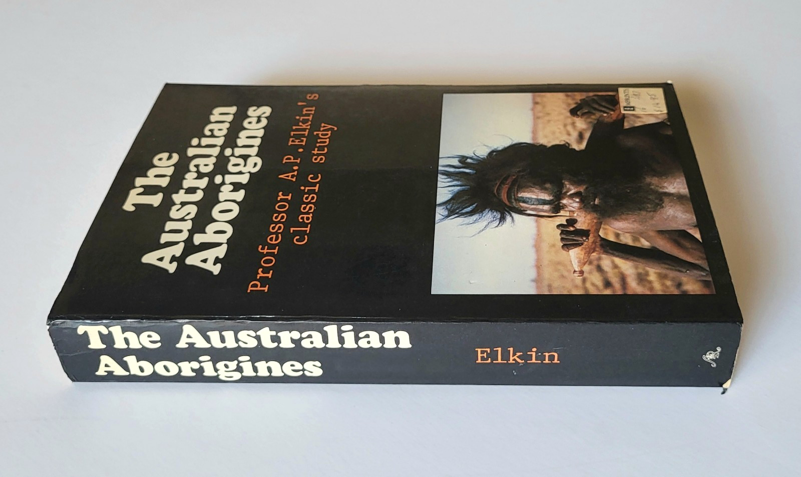 The Australian Aborigines- AP Elkin PB + Yiwara- Richard Gould HC Vg+ Cond