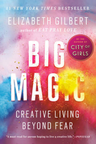 Big Magic: Creative Living Beyond Fear – Paperback – VERY GOOD