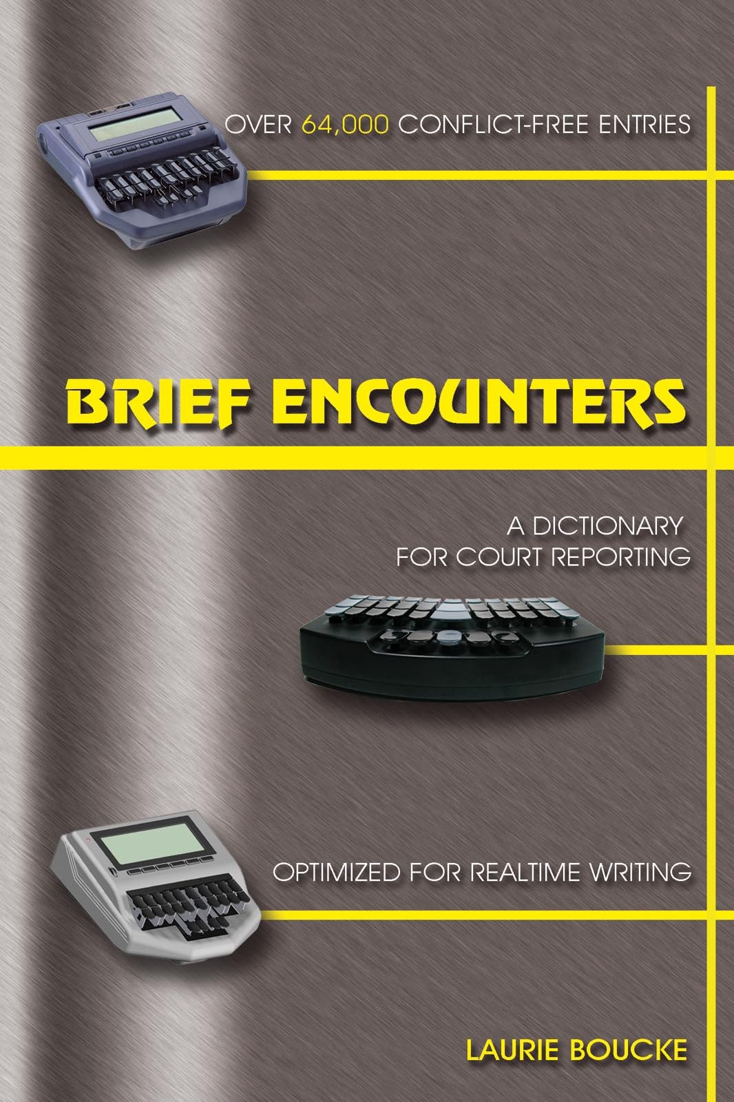 Brief Encounters: A Dictionary for Court Reporting