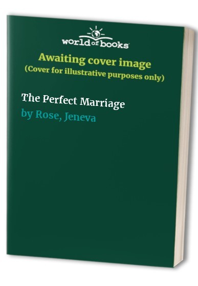The Perfect Marriage by Rose, Jeneva Hardback Book The Fast Free Shipping